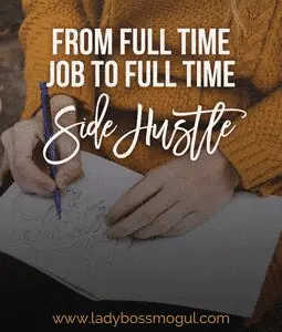 From Full Time Job To Full Time Side Hustle